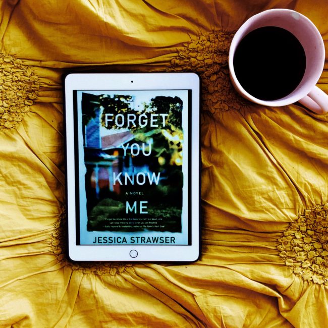 BOOK REVIEW: Forget You Know Me by @JessicaStrawser @stmartinspress #forgetyouknowme #bookbestiesforgetyouknowme #bookreview