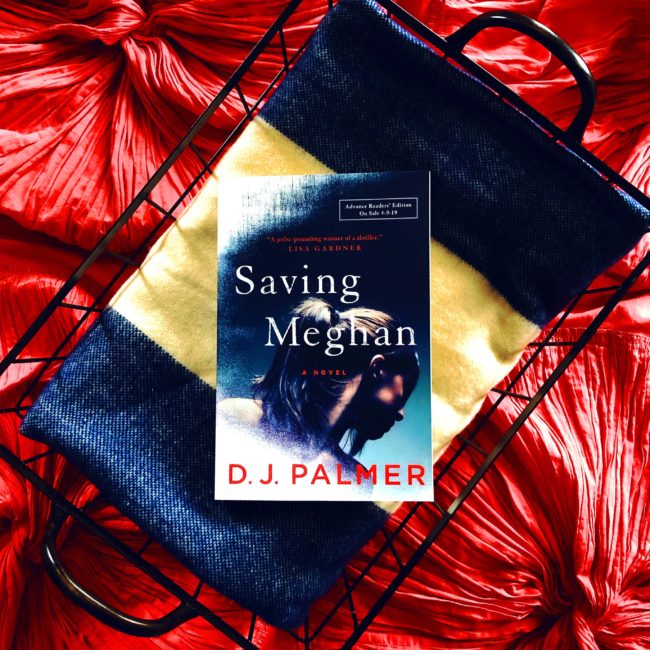 BOOK REVIEW: Saving Meghan by D. J. Palmer @djpalmerauthor @stmartinspress #savingmeghan  #protectmeghan #believebecky