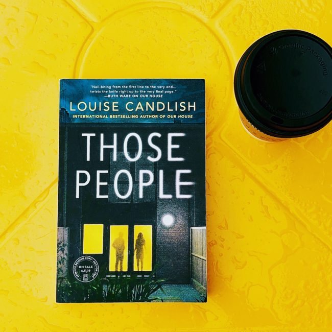 BOOK REVIEW: Those People by Louise Candlish @louise_candlish @berkleypub #thosepeople #louisecandlish #bookreview