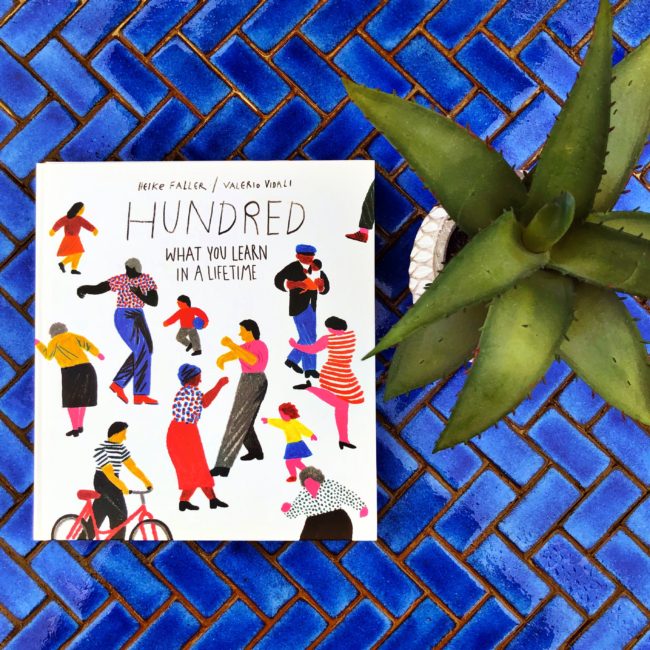 BOOK REVIEW: Hundred. What you learn in a lifetime. By Heike Faller and Valerio Vidali @heikefaller #valeriovidali @celadonbooks #hundredbook #celadonreads