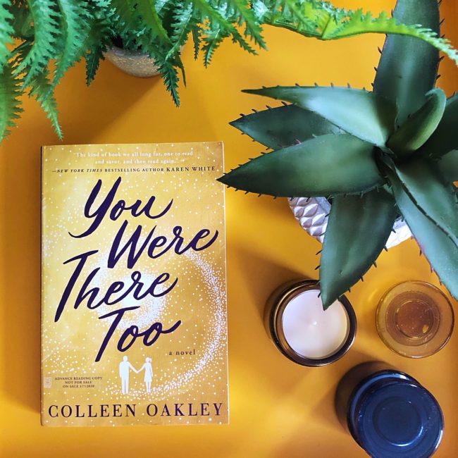 BOOK REVIEW: You Were There Too by Colleen Oakley @OakleyColleen @BerkleyPub @berkleyromance #youweretheretoo