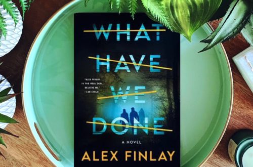 What Have We Done by Alex Finlay is a heart-pounding action thriller that will have you on the edge of your seat
