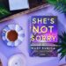 She's Not Sorry is a psychological thriller by Mary Kubica about a single mother and ICU nurse who gets tangled in the secrets of one of her patients