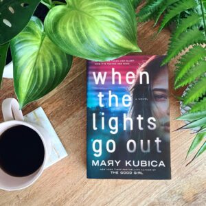 When the Lights Go Out is a psychological suspense novel by Mary Kubica that features a woman's face set next to cool-toned colors